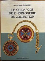 Le Guidargus de l`Horlogerie de Collection (1980-1982)